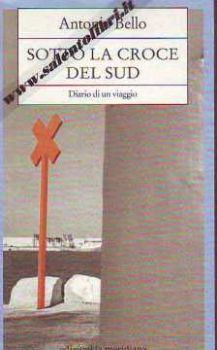 Visualizza i dettagli per SOTTO LA CROCE DEL SUD Diario di un viaggio Immagine di SOTTO LA CROCE DEL SUD Diario di un viaggio